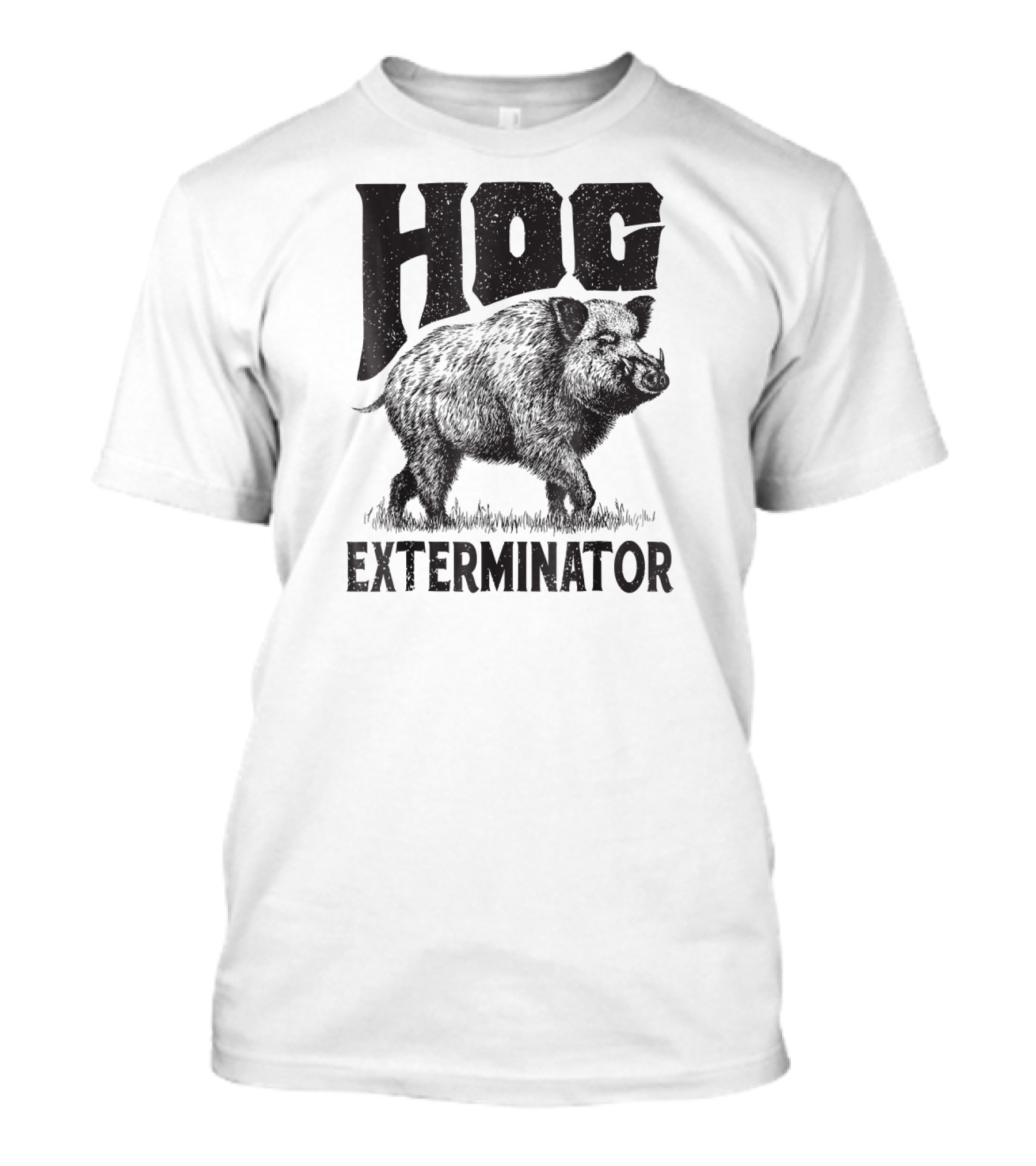 Hog Exterminator Funny Hunting Hog Pig Sus T-Shirt