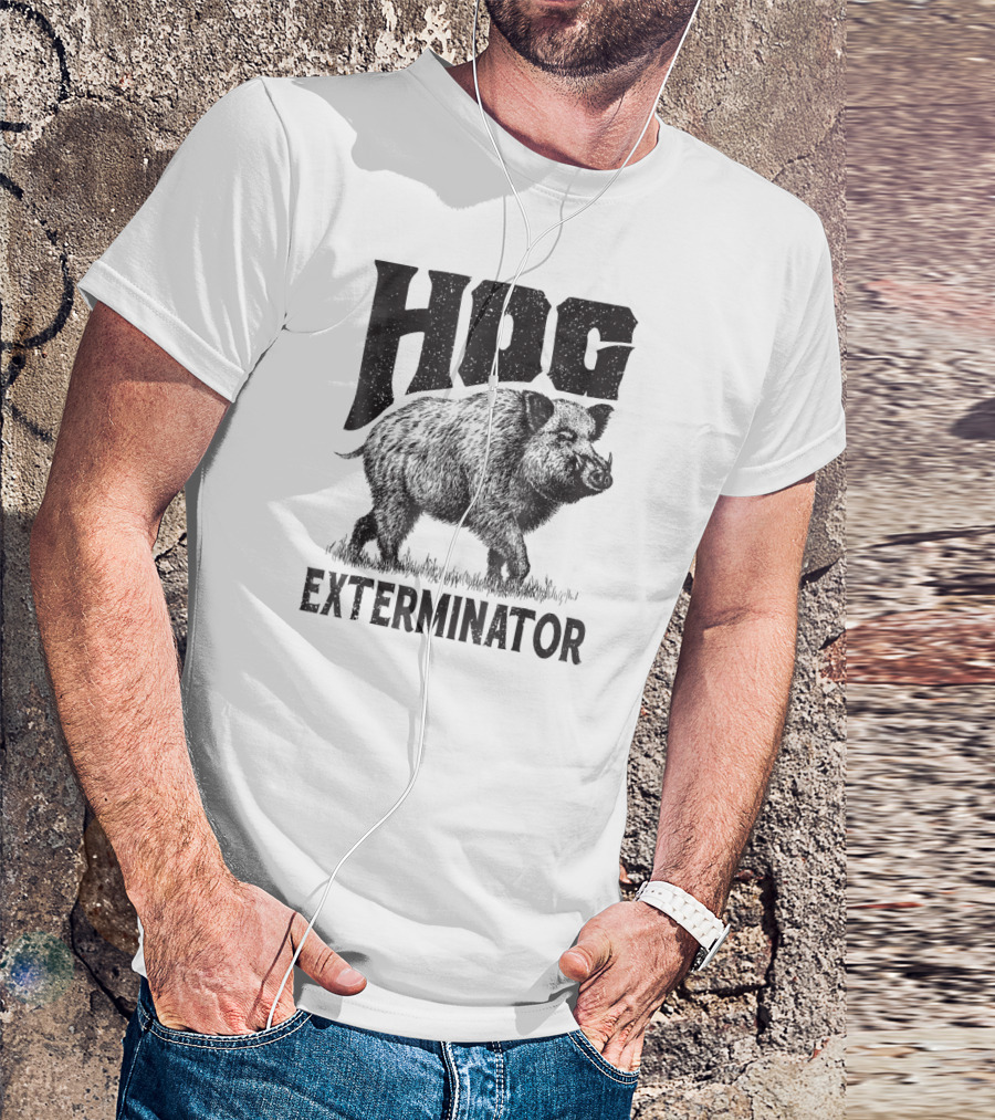 Hog Exterminator Funny Hunting Hog Pig Sus T-Shirt