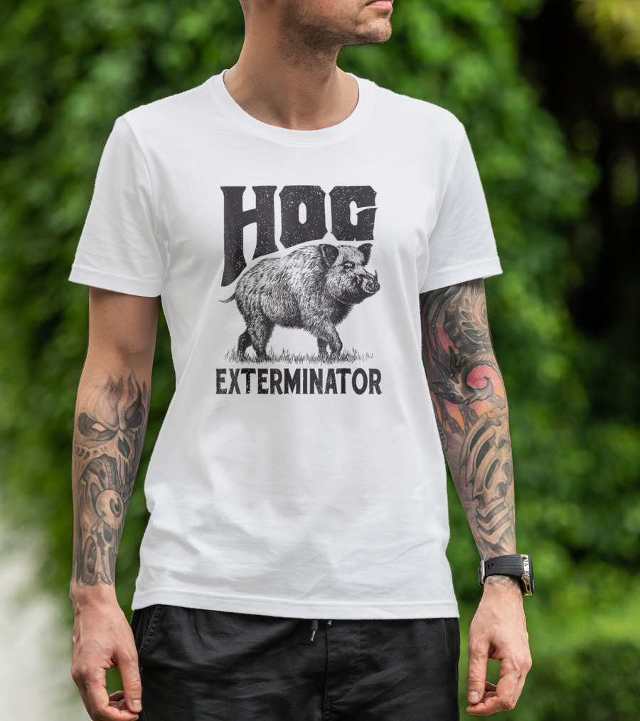 Hog Exterminator Funny Hunting Hog Pig Sus T-Shirt