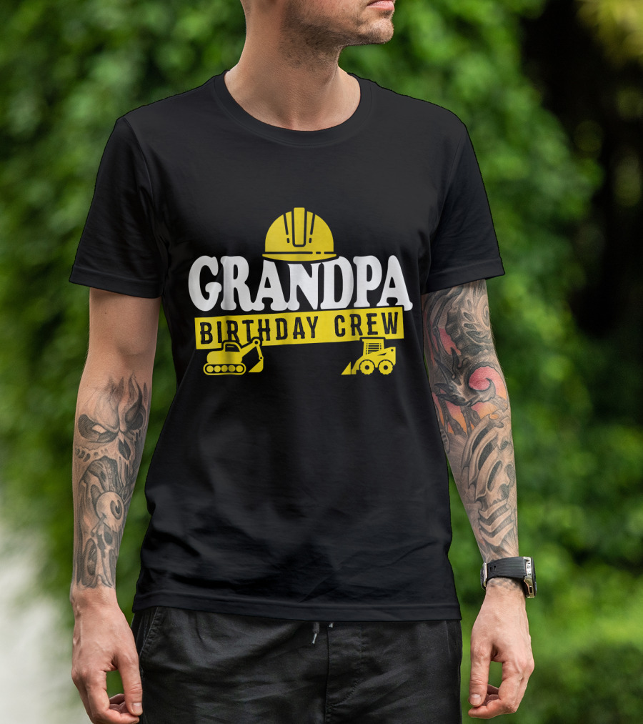 Grandpa Birthday Crew Construction Hard Hat Digger Bulldozer T-Shirt