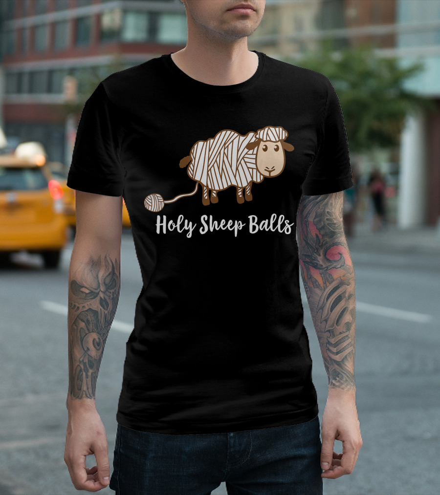 Holy Sheep Balls Funny Wool Yarn Knit Croch T-Shirt