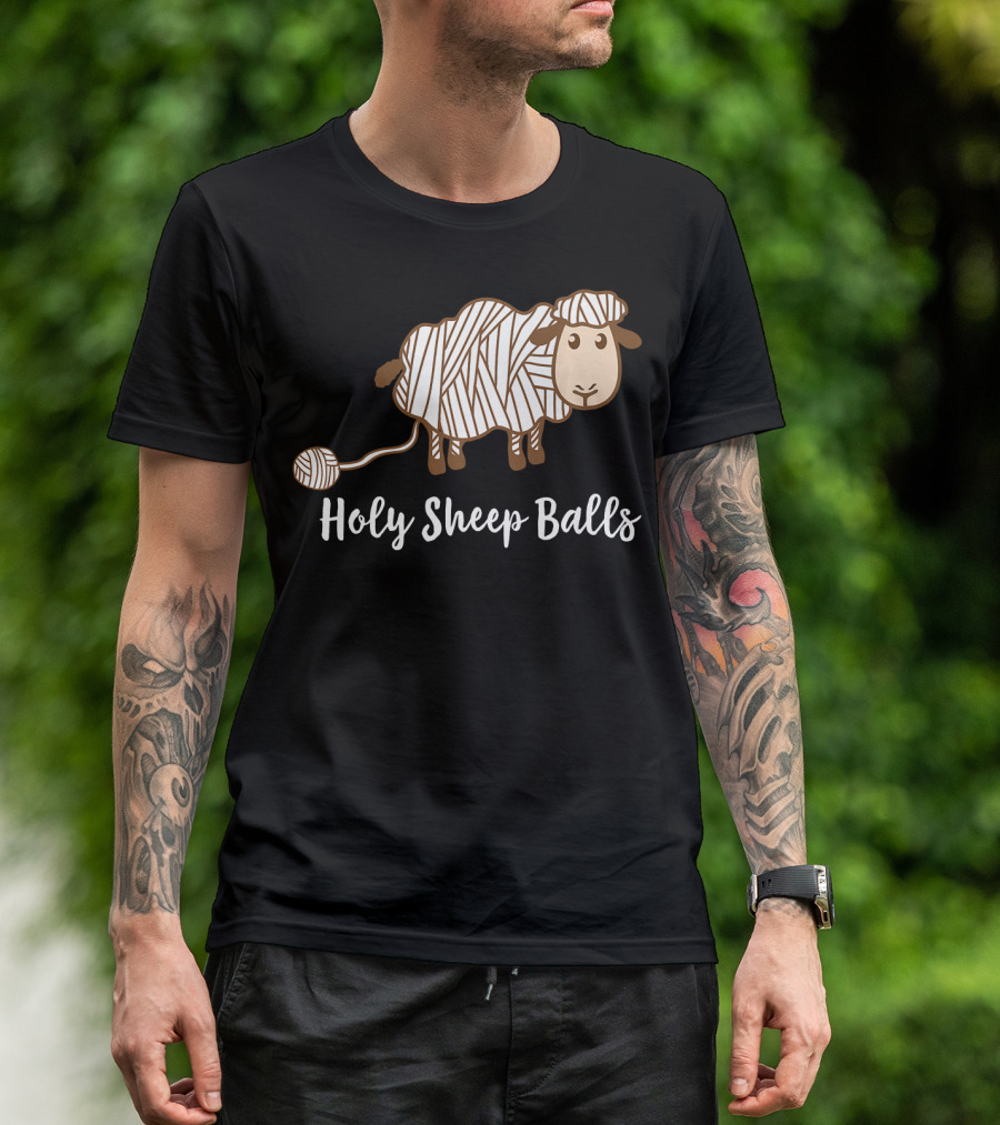 Holy Sheep Balls Funny Wool Yarn Knit Croch T-Shirt