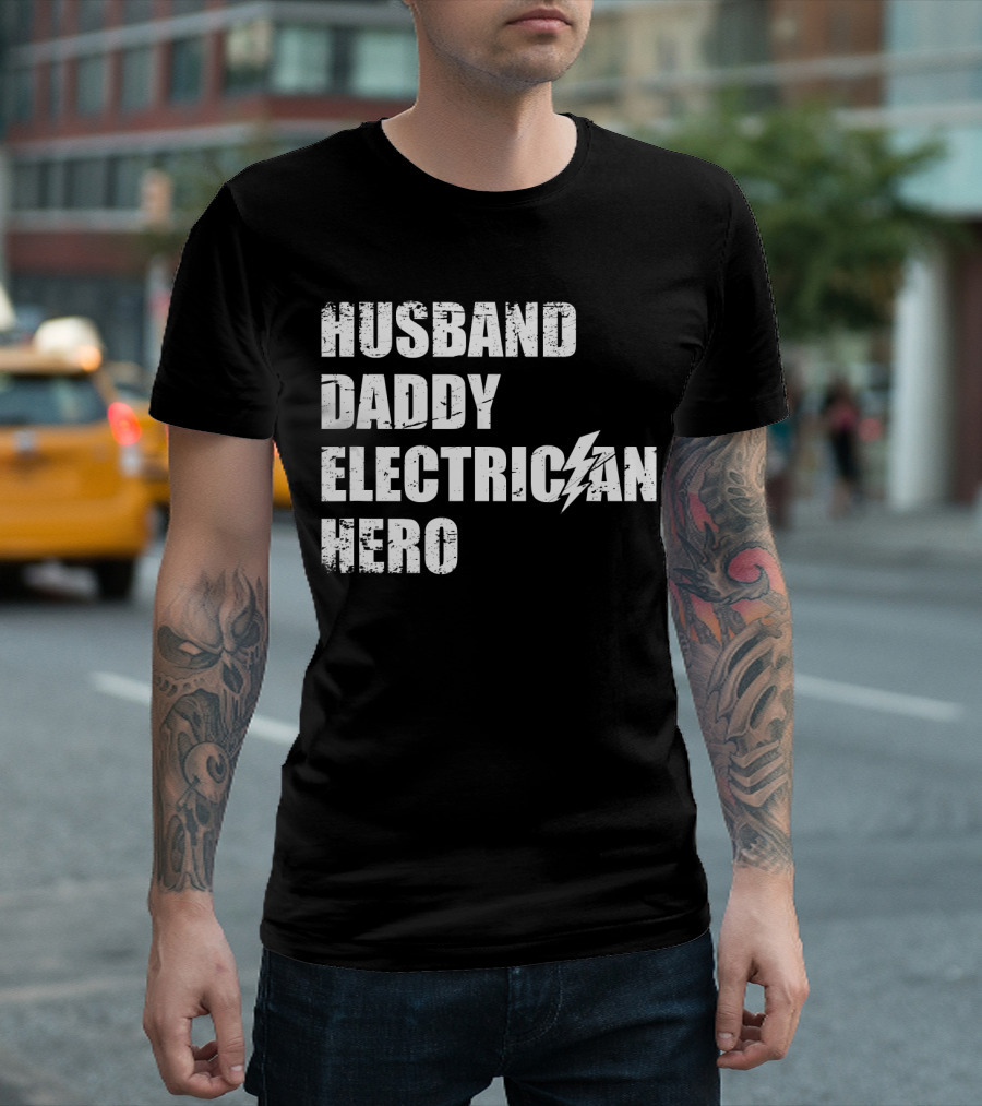Husband Daddy Electrician Hero Bolt Text T-Shirt