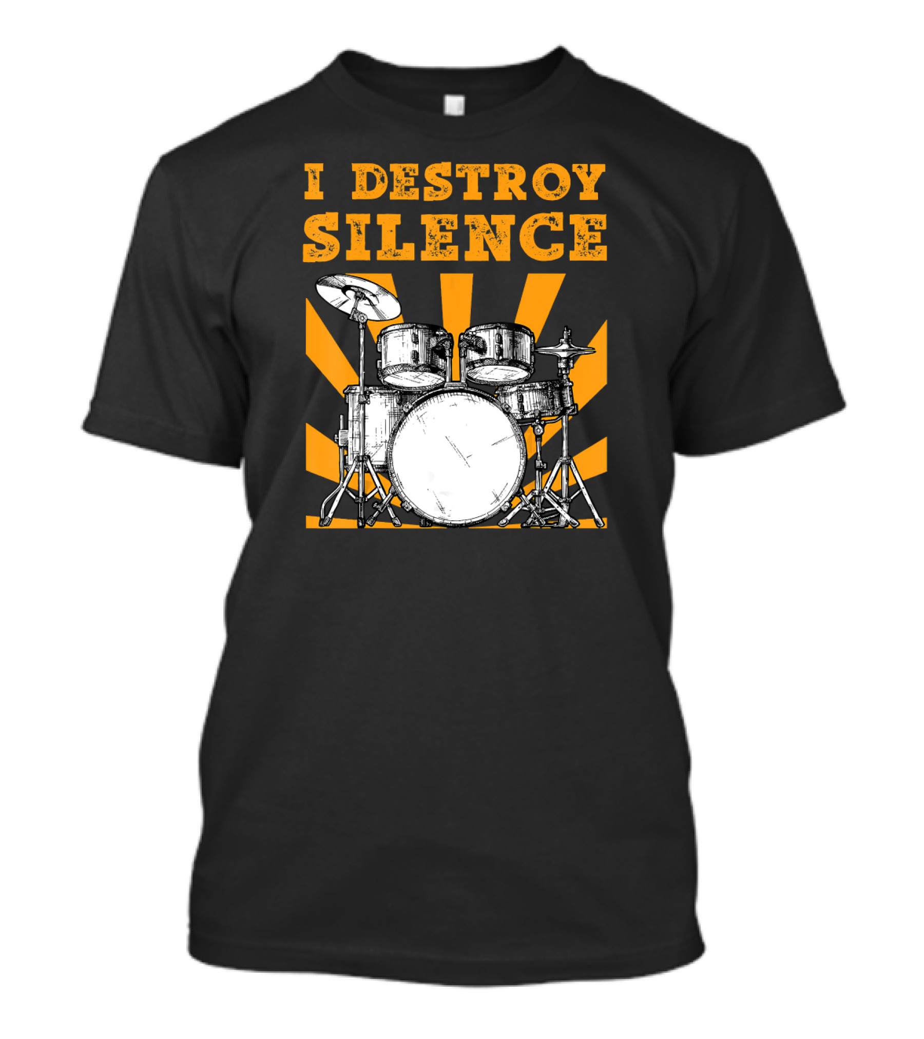 I Destroy Silence Drums With Sunburst T-Shirt