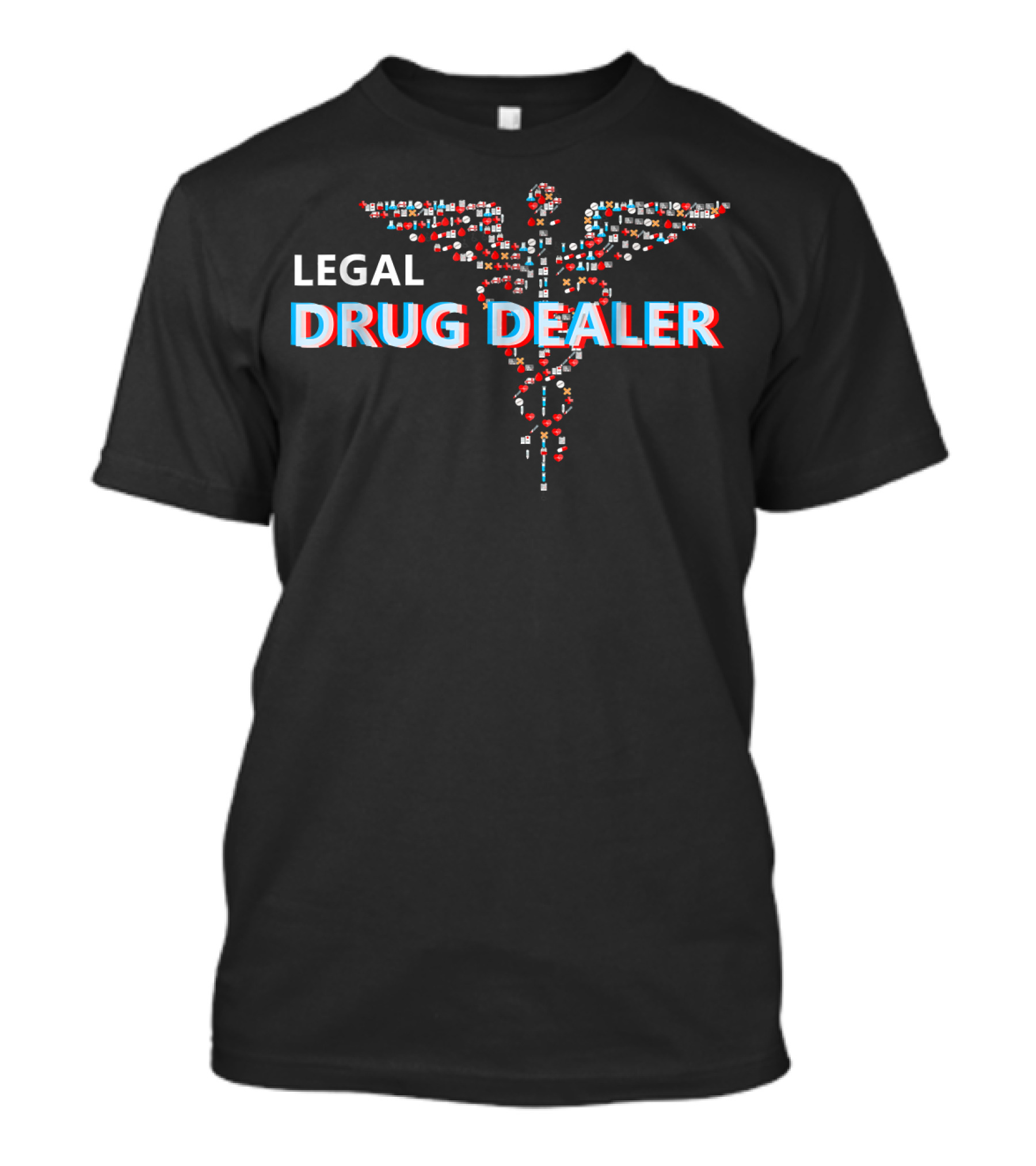 LEGAL DRUG DEALER Pharmacy Pha Caduceus T-Shirt