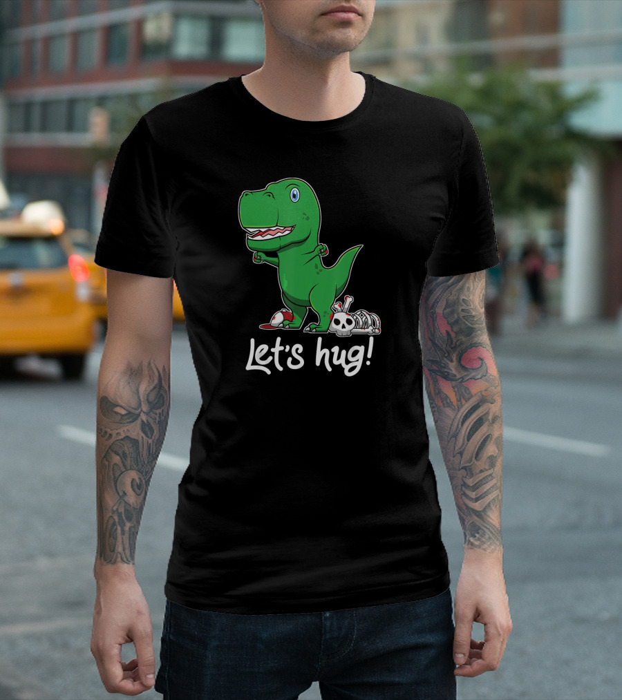 Let's Hug Rex Funny Dinosaur Drawing with Skull and Bones T-Shirt