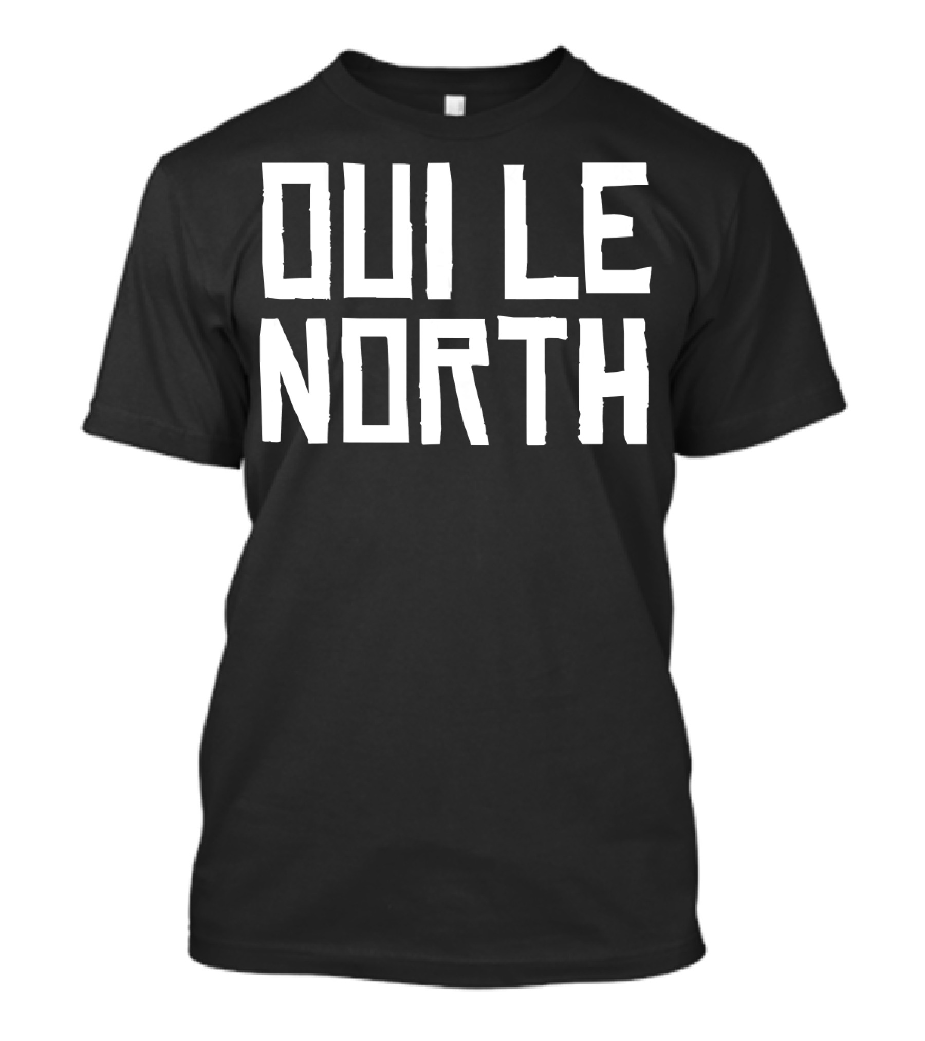 OUI LE NORTH NORD Canadian Patriotic T-Shirt