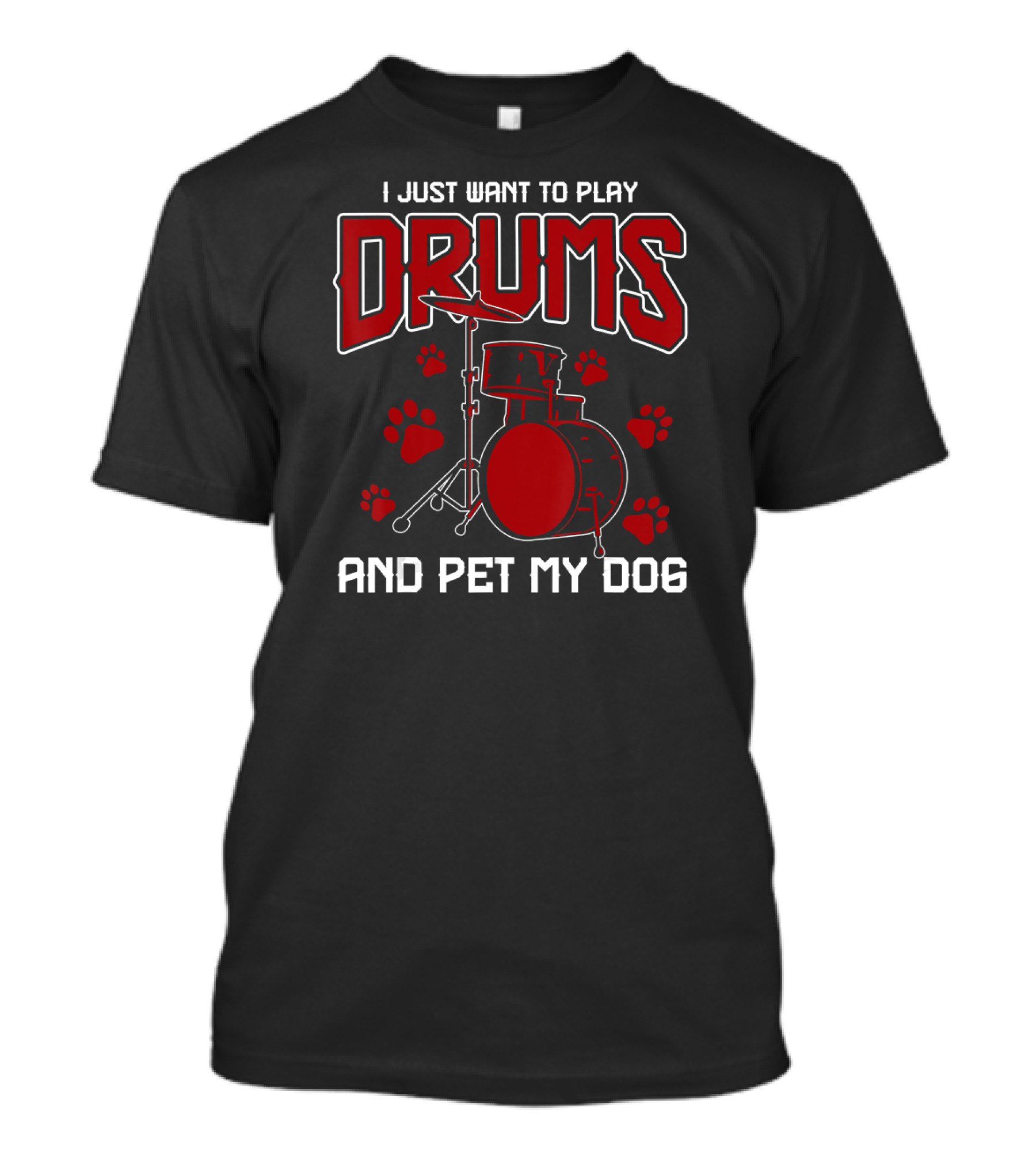 I Just Want To Play Drums And Pet My Dog Drumsticks Music Drummer T-Shirt