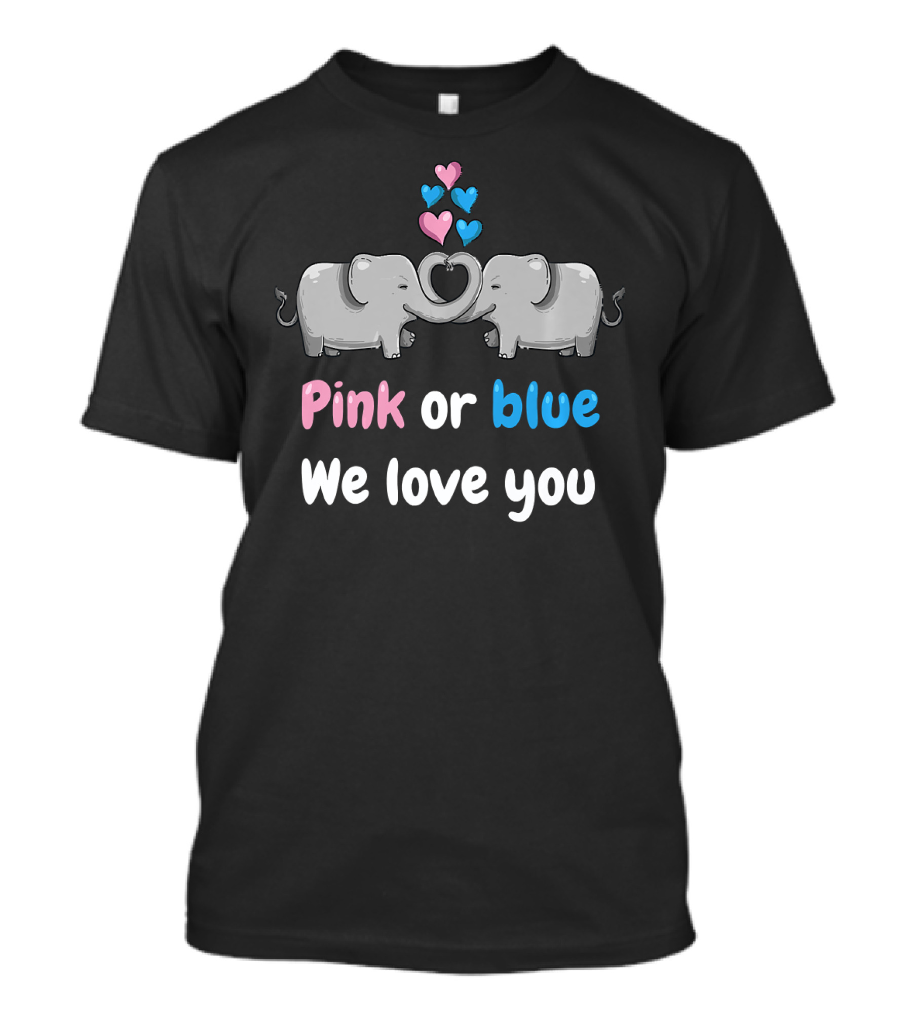 Pink Or Blue We Love You Elephant Heart Gender Reveal T-Shirt