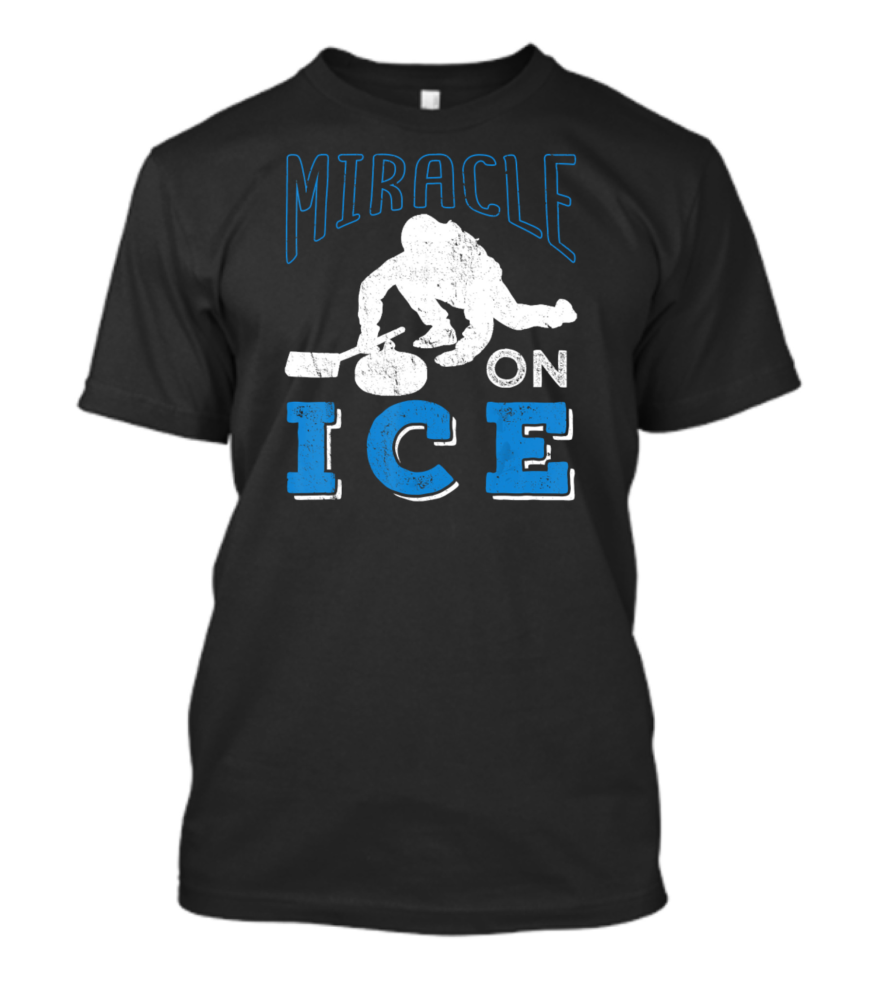 MIRACLE ON ICE Funny Winter Sport Curling T-Shirt