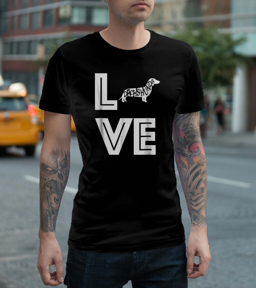 Love Dachshunds Cute Funny Pet Lover T-Shirt