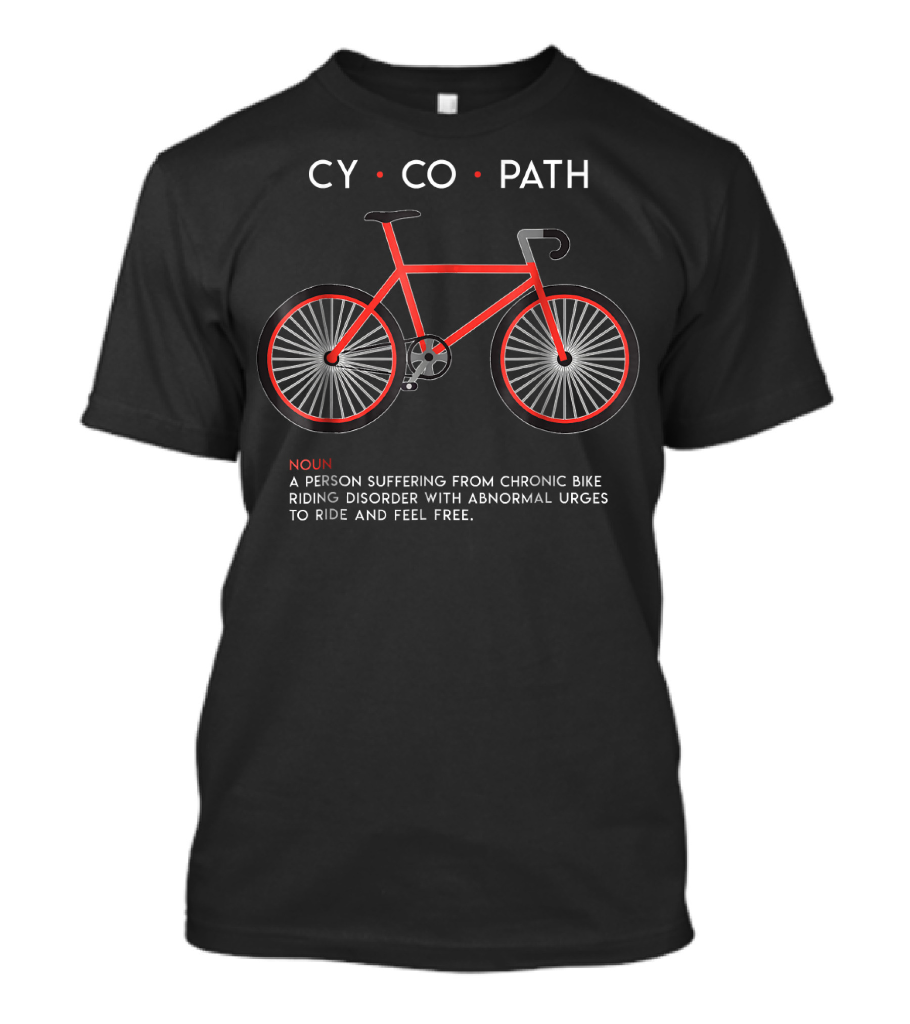 CYCOPATH Cycling Humor Chronic Bike Riding Disorder Definition Bicycle Rider T-Shirt