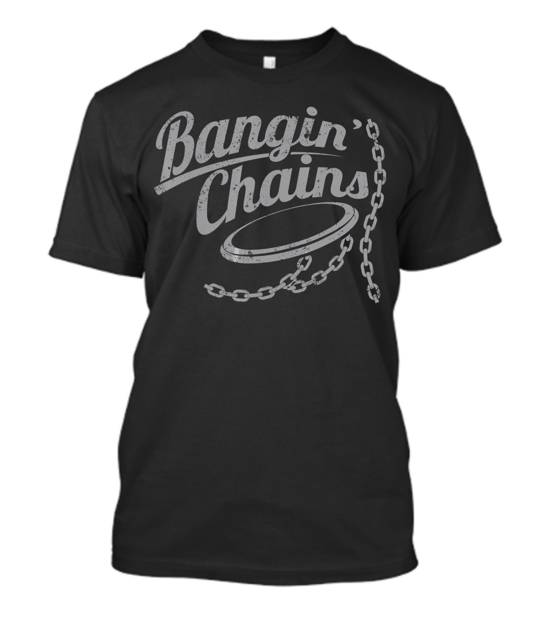Bangin Chains Disc Golfing Ultimate Frisbee T-Shirt
