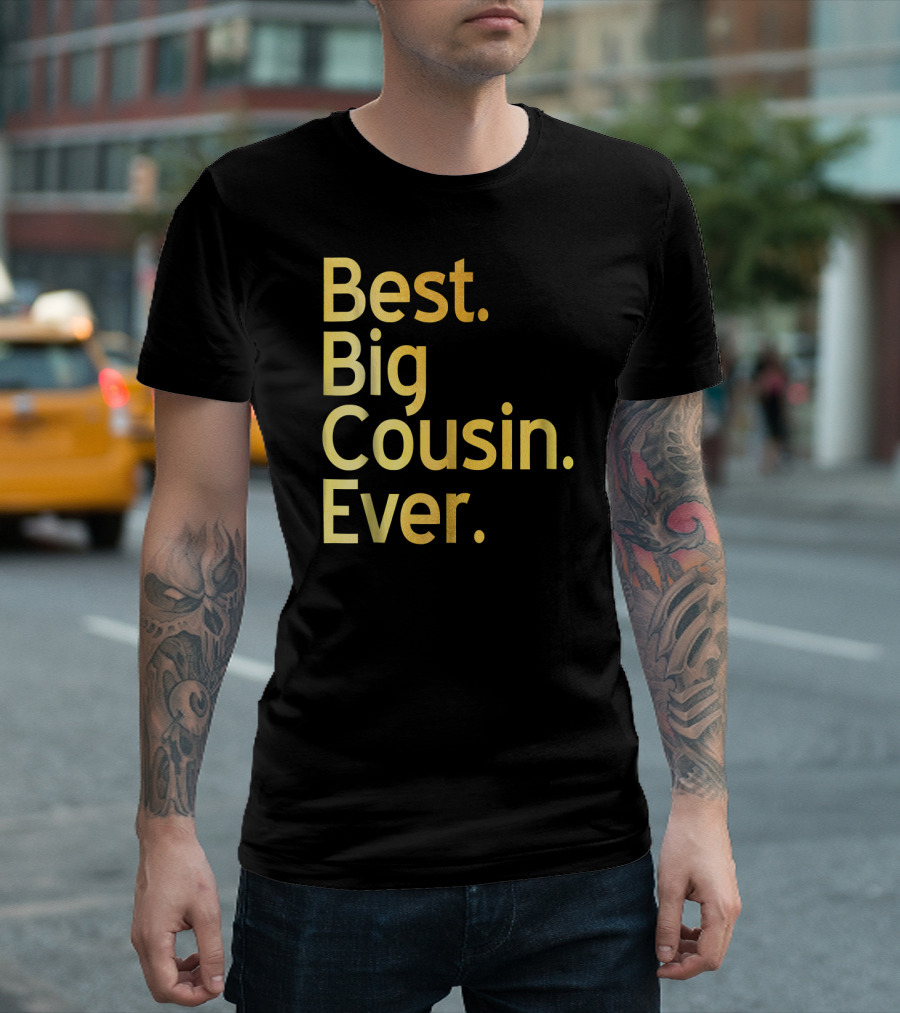 Best Big Cousin Ever Gold T-Shirt
