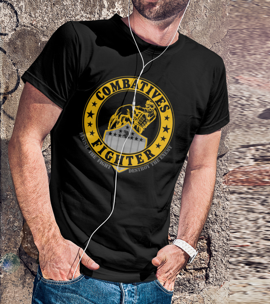 Combatives Fighter Finish The Fight Destroy The Enemy T-Shirt