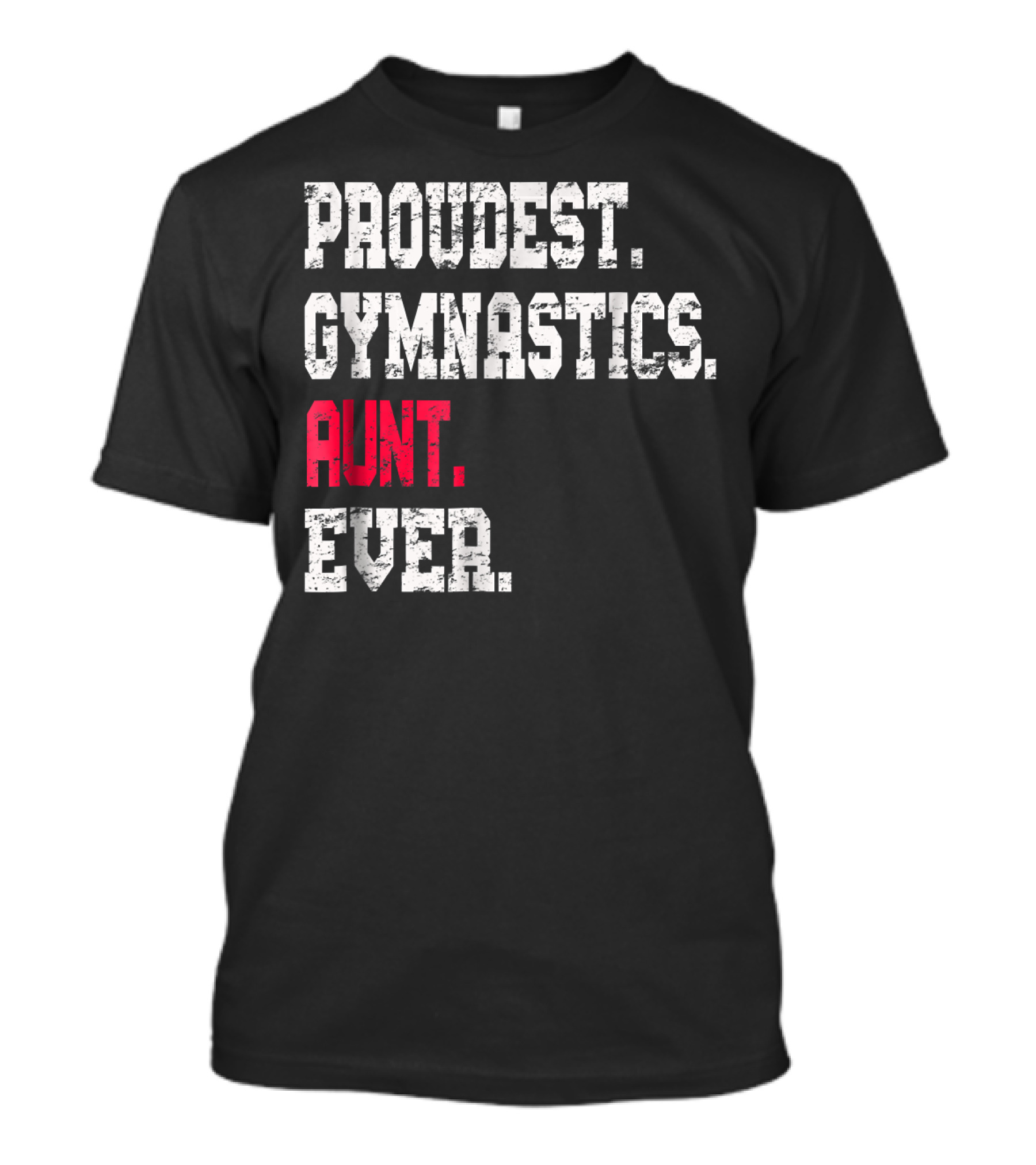 Proudest Gymnastics Aunt Ever T-Shirt