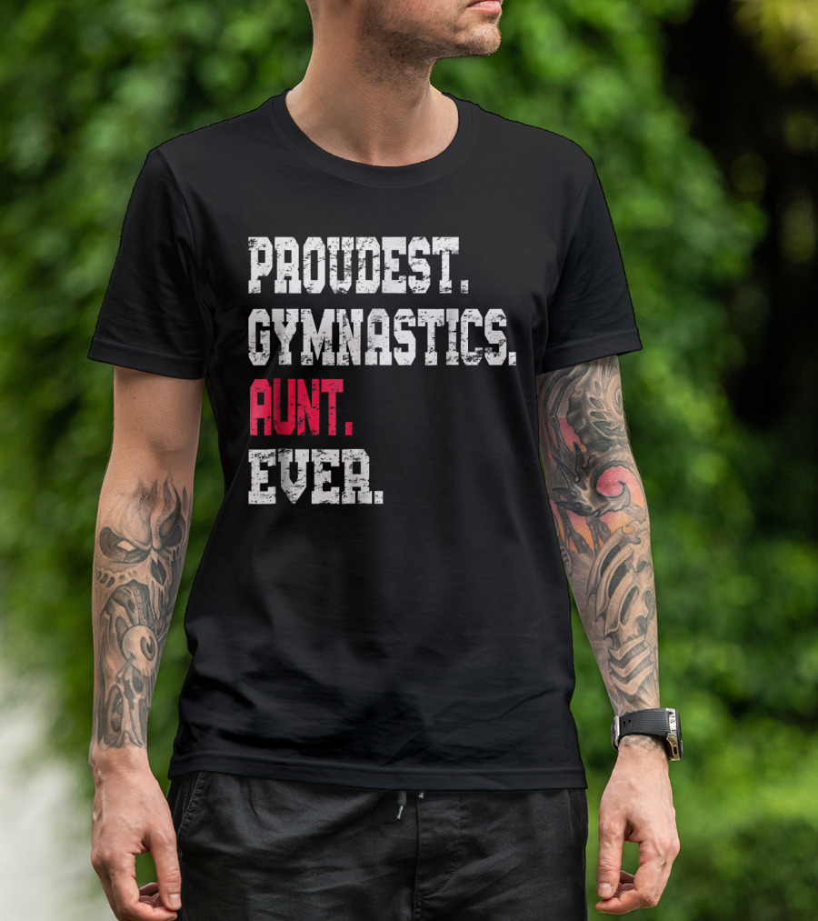 Proudest Gymnastics Aunt Ever T-Shirt