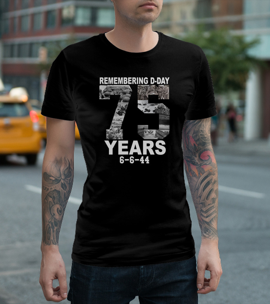 Remembering D-Day 75 Years 6-6-44 WWII Anniversary T-Shirt