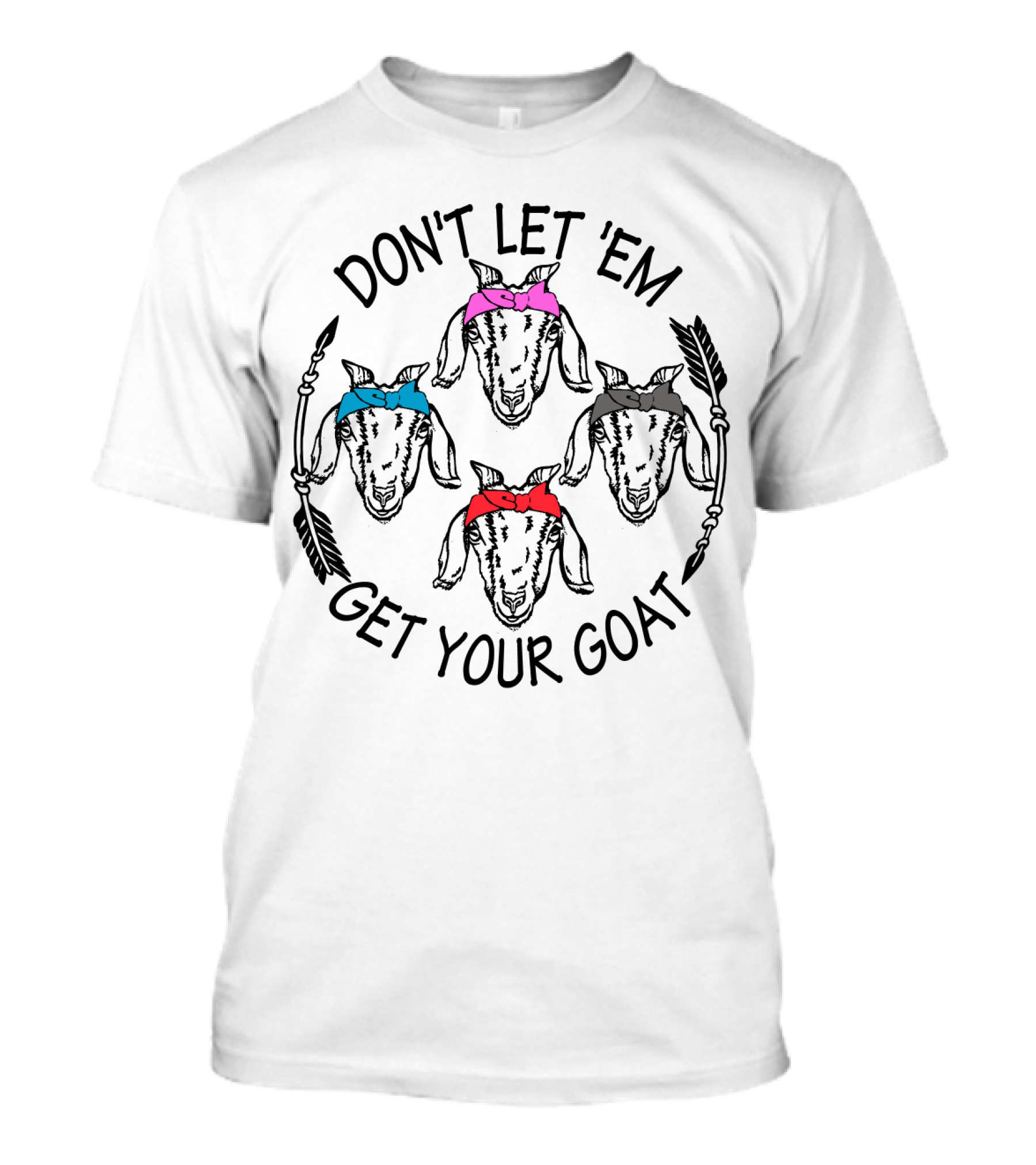 Don't Let 'Em Get Your Goat Colorful Bandana Goat Heads T-Shirt
