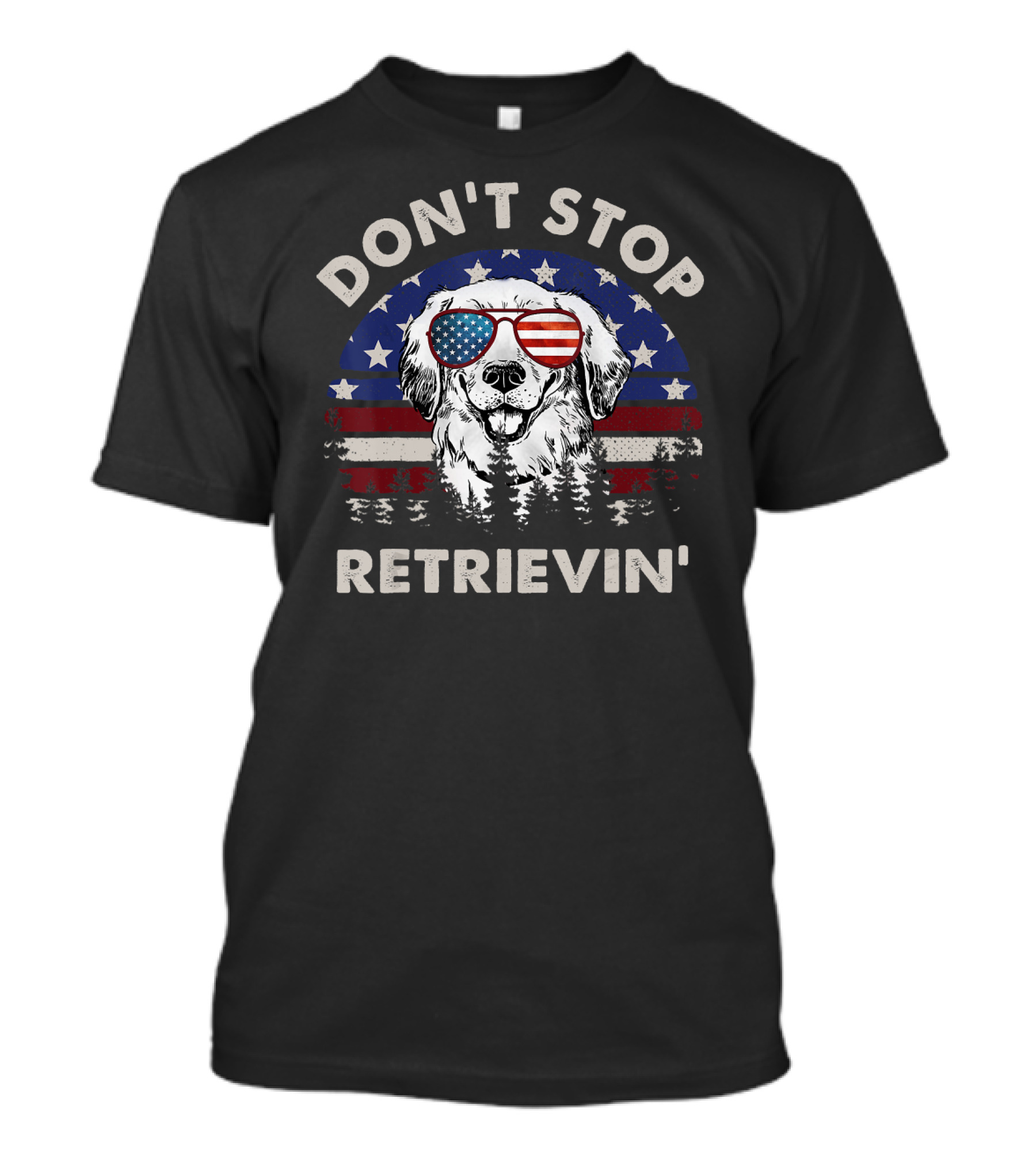 DON'T STOP RETRIEVIN' Golden Retriever USA Sunglasses Stars Stripes T-Shirt