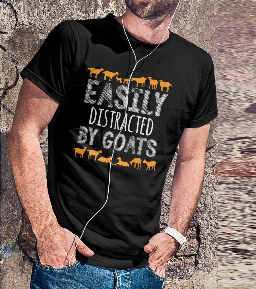 Easily Distracted By Goats Funny Goat With Goat T-Shirt