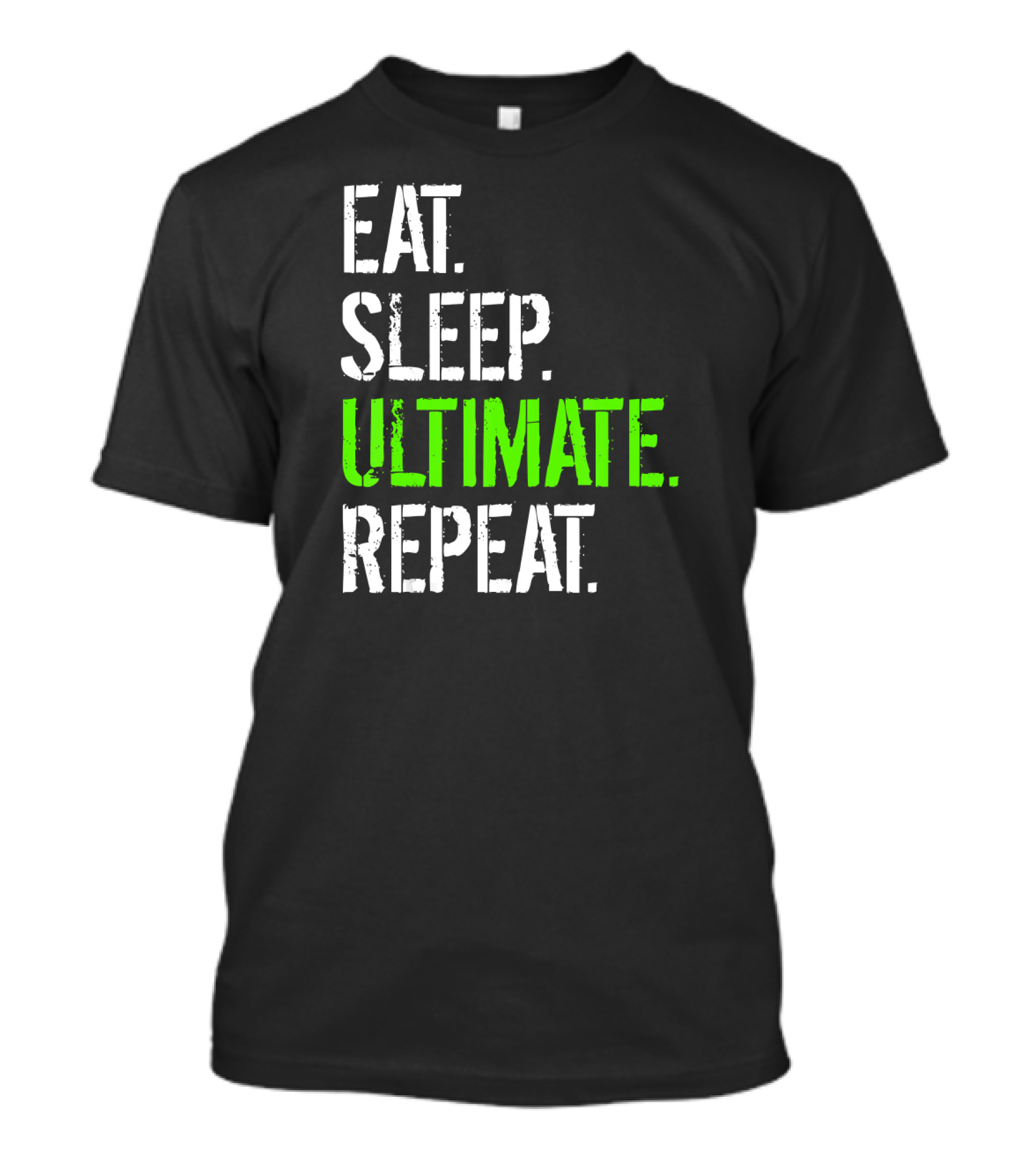 Eat Sleep Ultimate Repeat Funny Frisbee Lifestyle T-Shirt