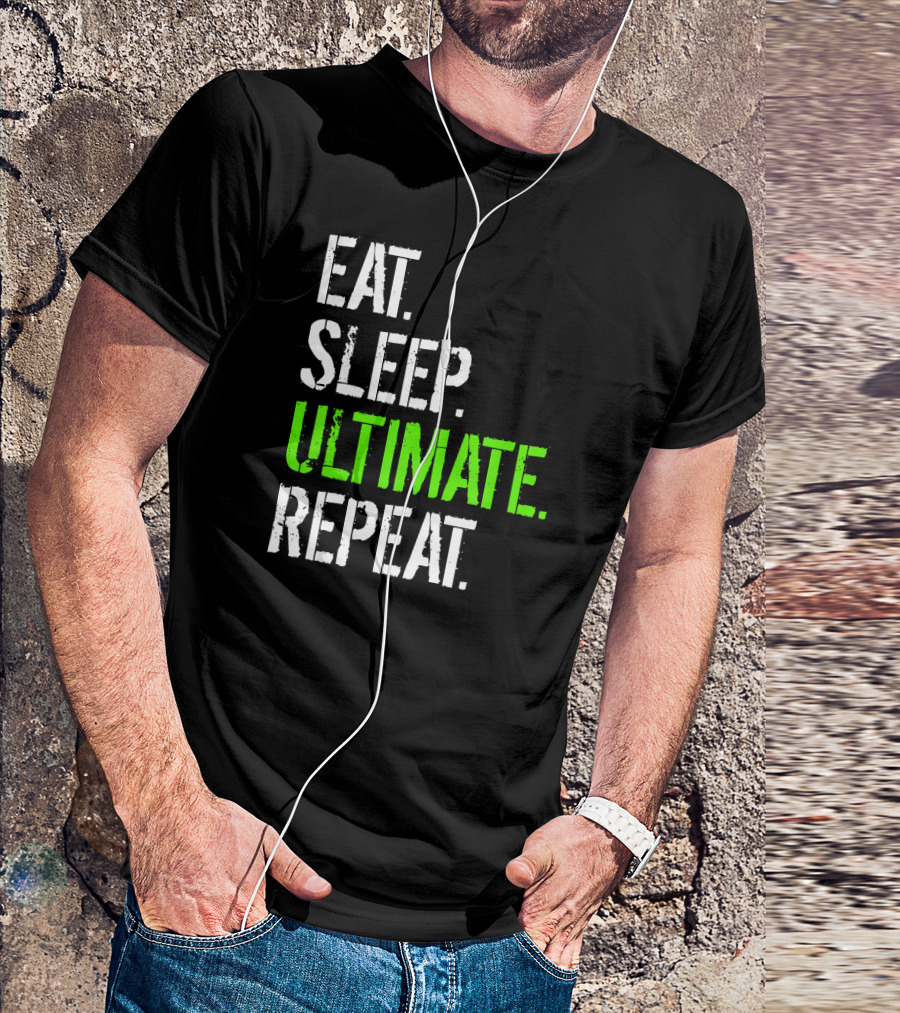 Eat Sleep Ultimate Repeat Funny Frisbee Lifestyle T-Shirt
