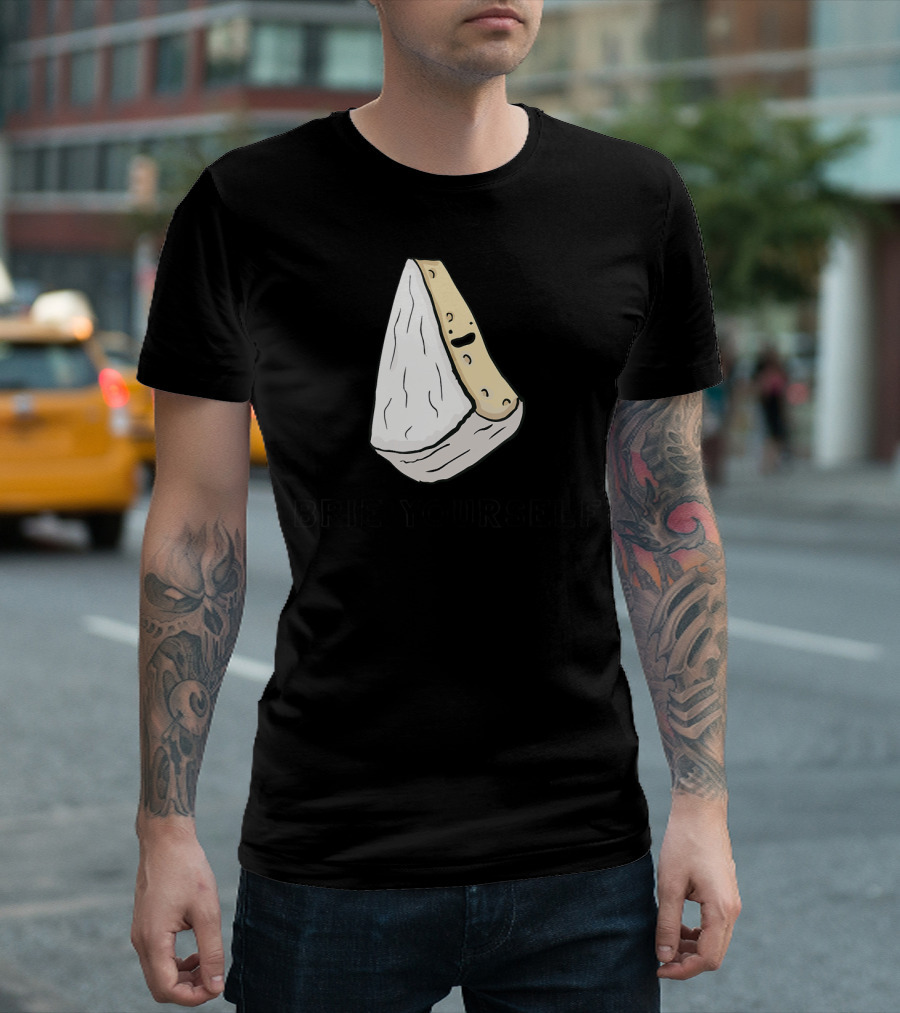Brie Yourself Funny Brie Cheese Food Pun T-Shirt
