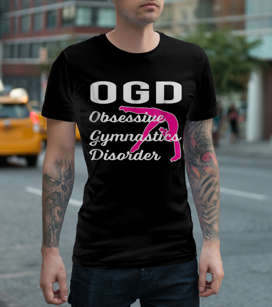 OGD Obsessive Gymnastics Disorder Funny Girls Gymnastics Obses T-Shirt
