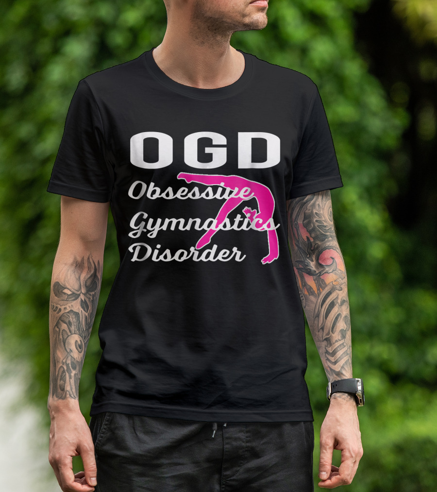 OGD Obsessive Gymnastics Disorder Funny Girls Gymnastics Obses T-Shirt