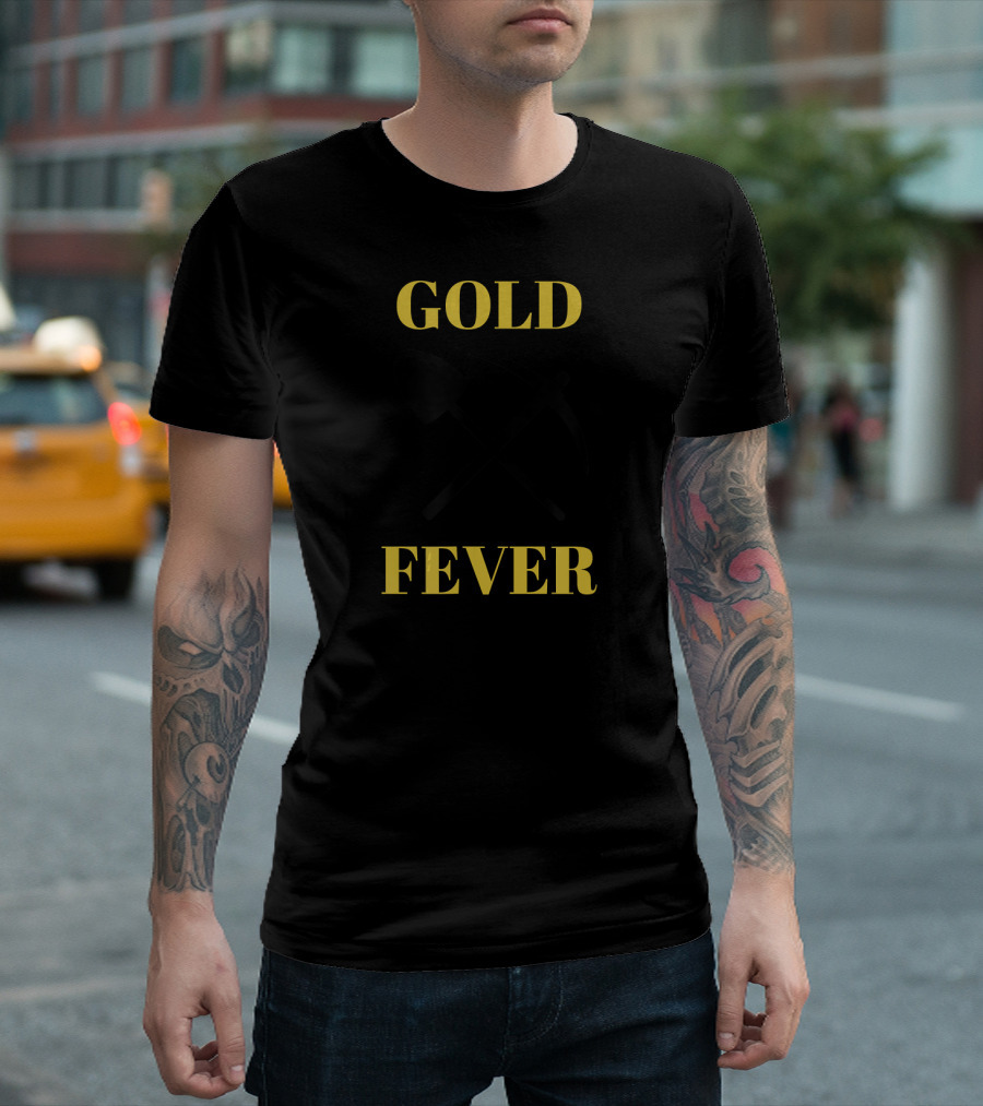 Gold Fever Shovel Pickaxe Prospecting T-Shirt