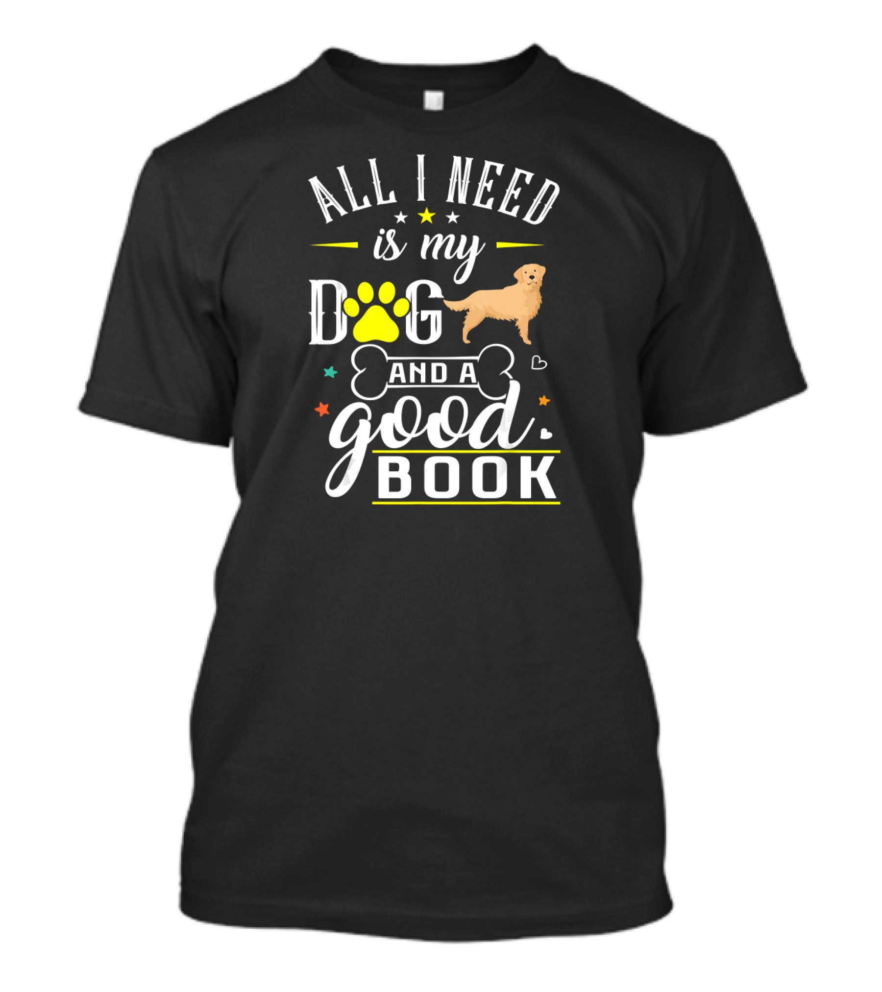 All I Need Is My Dog And A Good Book Golden Retriever T-Shirt