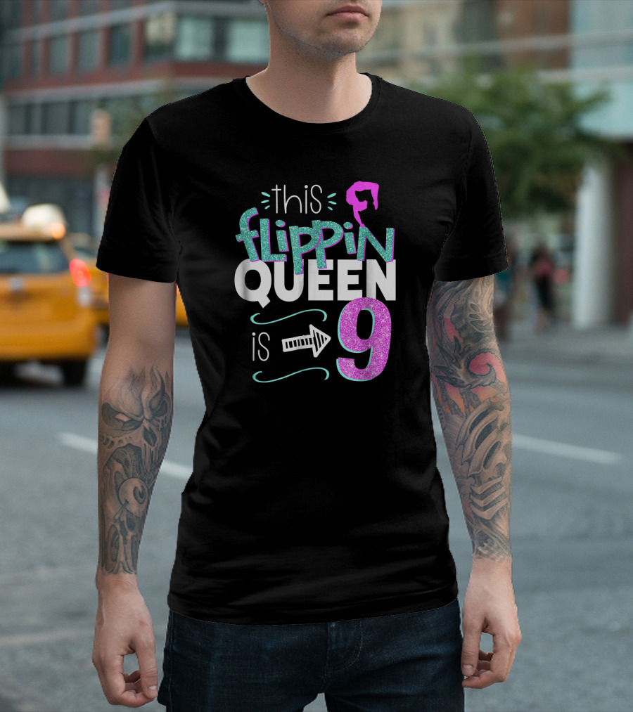 This Flippin Queen Is 9 Gymnastics Birthday T-Shirt