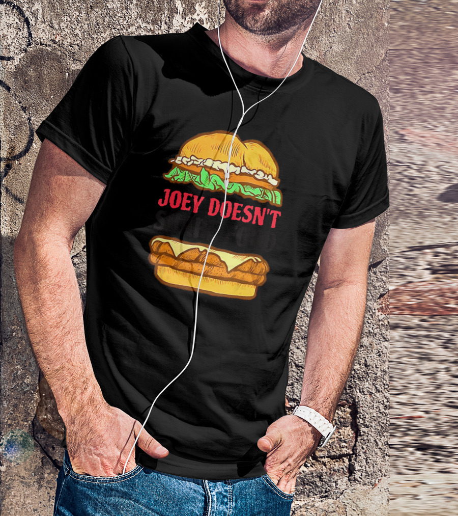 Hamburger Joey Doesn't Share Food Sandwich T-Shirt