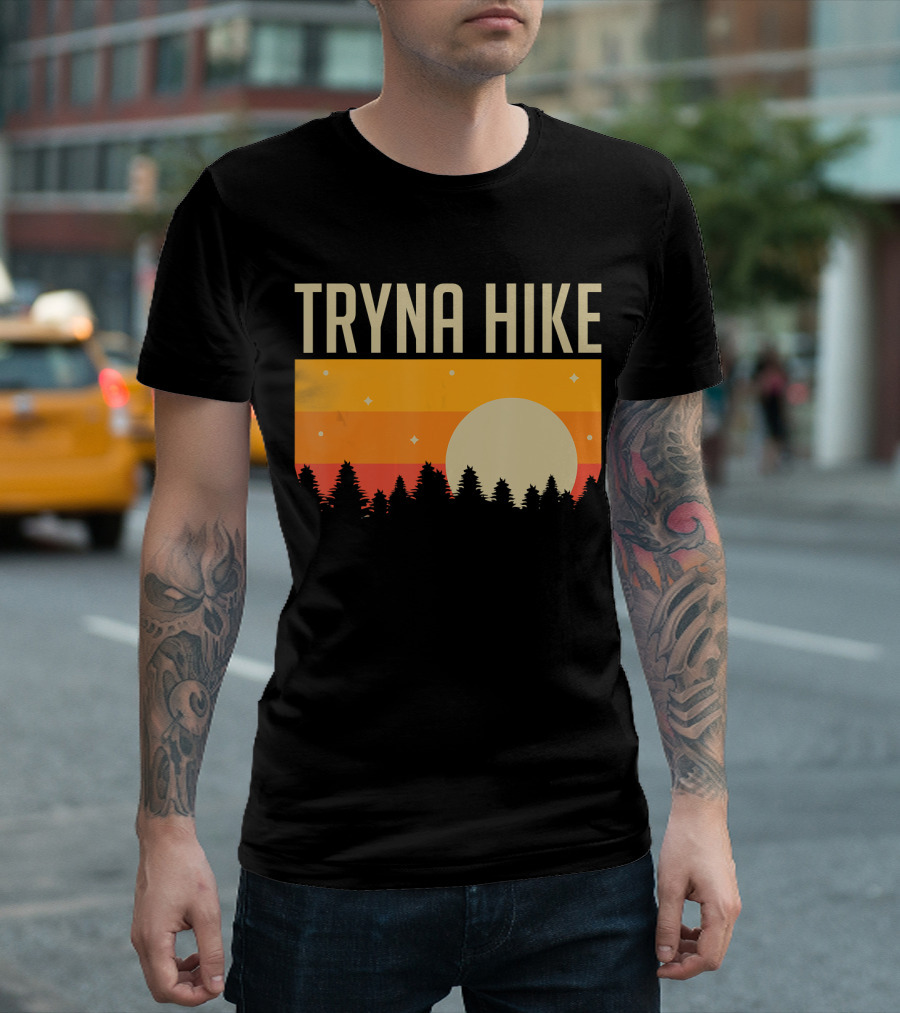 Tryna Hike Funny Outdoors Sunset Forest T-Shirt