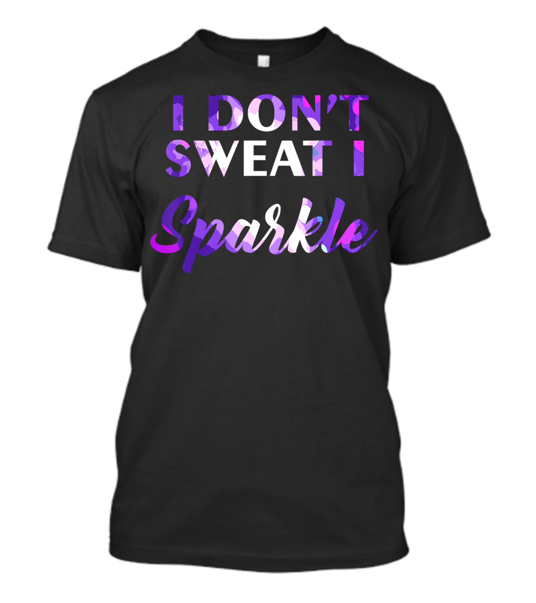 I Don't Sweat I Sparkle Floral Fitness Motivation T-Shirt