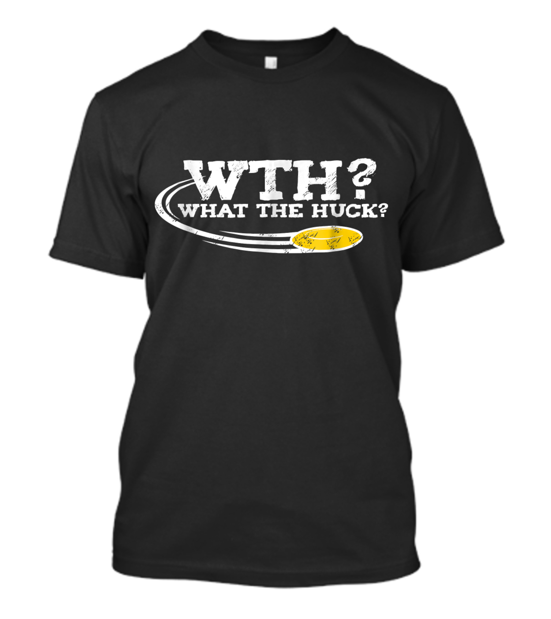 WTH What The Huck Ultimate Frisbee Funny And Epic T-Shirt