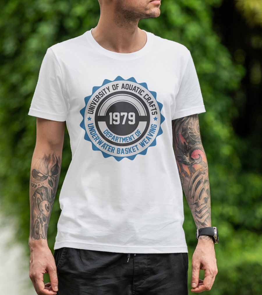 University Of Aquatic Crafts 1979 Department Of Underwater Basket Weaving T-Shirt