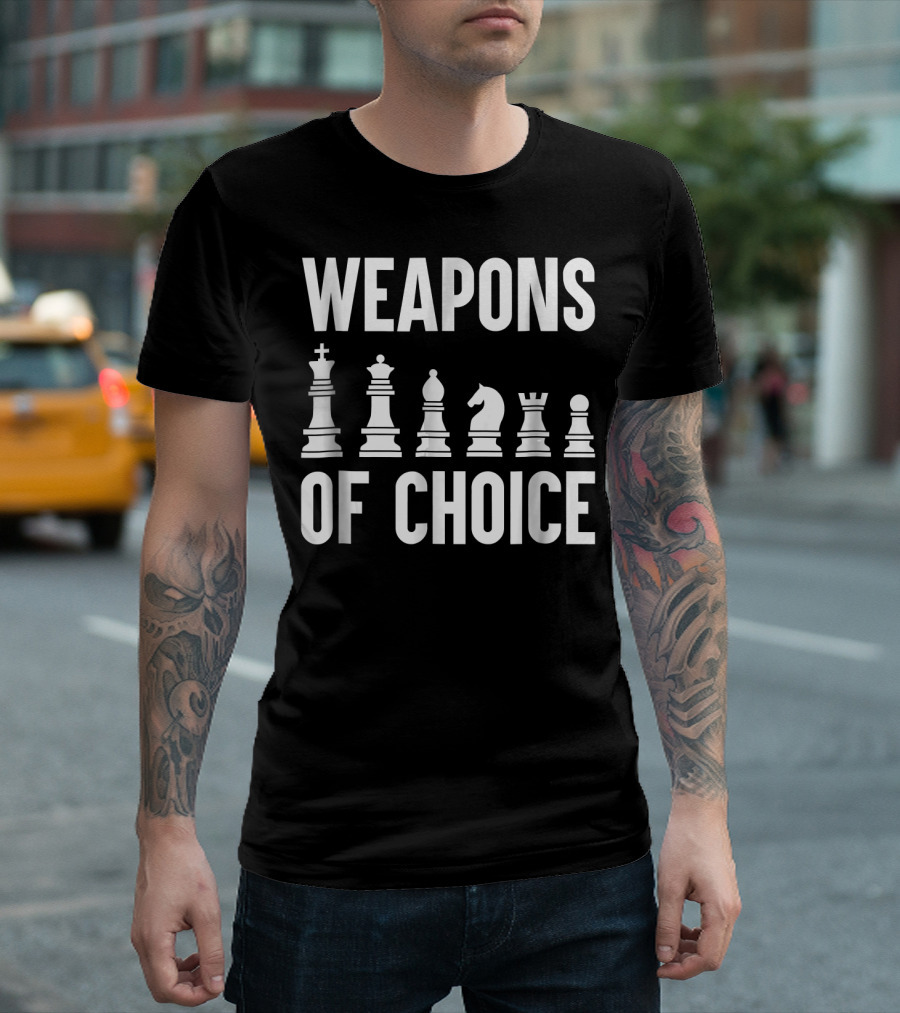 Weapons of Choice Chess Player Mastery T-Shirt