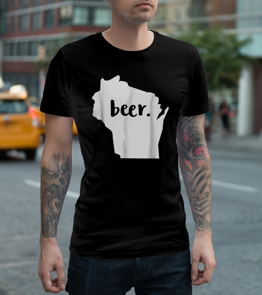 Wisconsin Beer Drinker Local Drink Beer T-Shirt