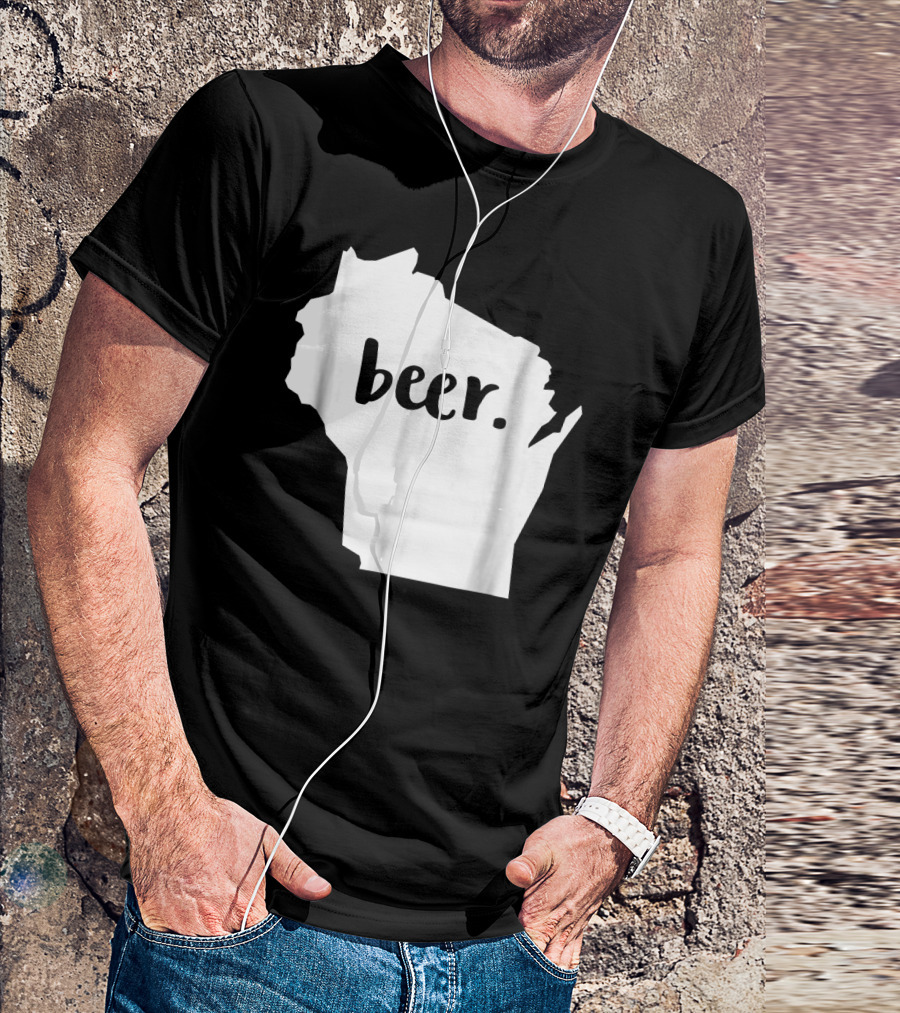 Wisconsin Beer Drinker Local Drink Beer T-Shirt