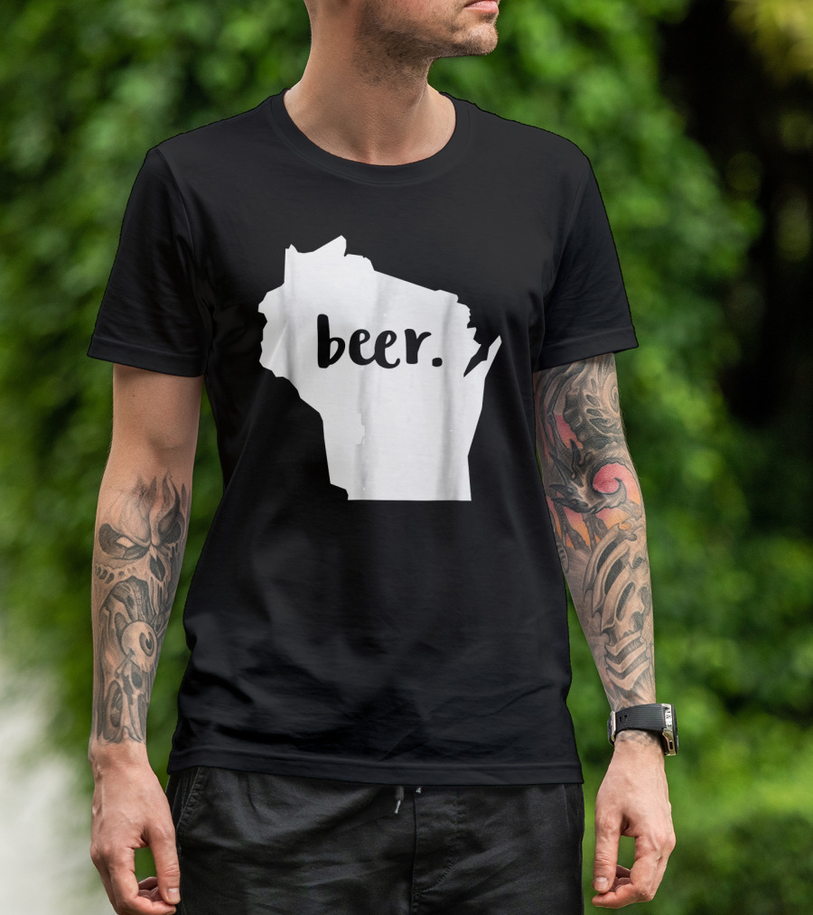 Wisconsin Beer Drinker Local Drink Beer T-Shirt