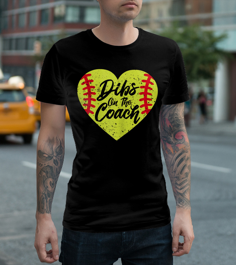 Dibs On The Coach Funny Softball Heart T-Shirt