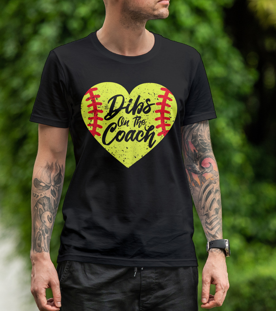 Dibs On The Coach Funny Softball Heart T-Shirt