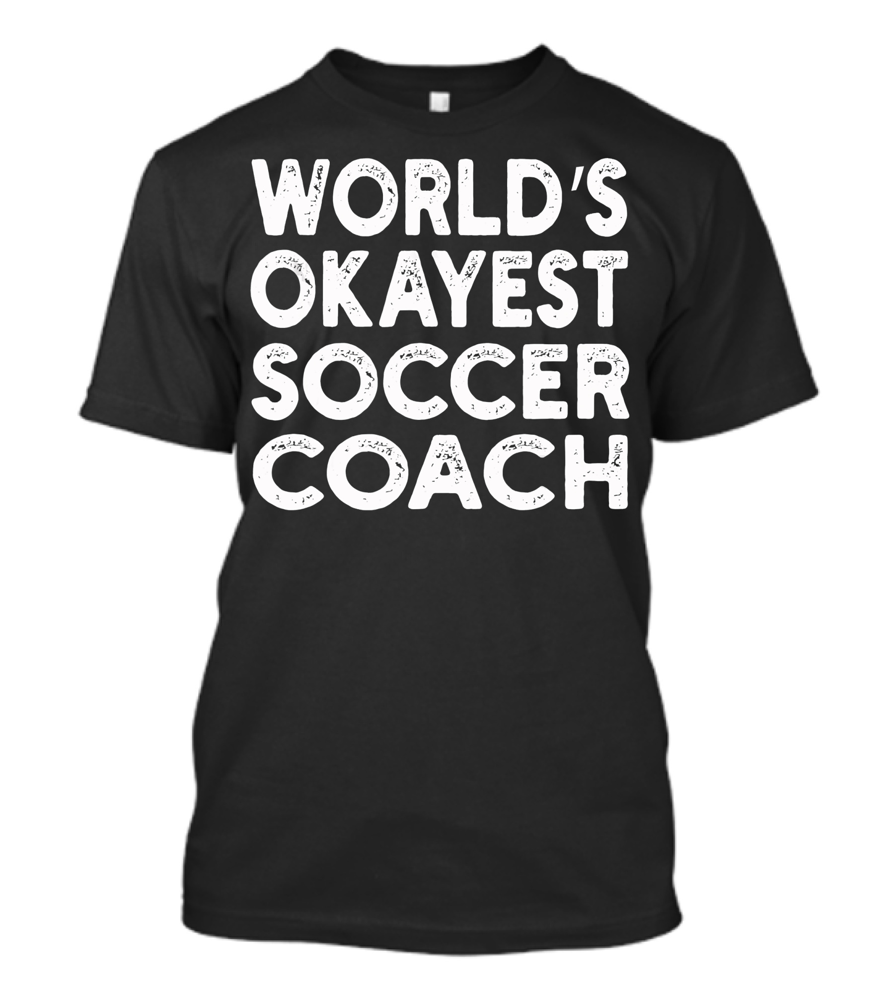 World's Okayest Soccer Coach T-Shirt