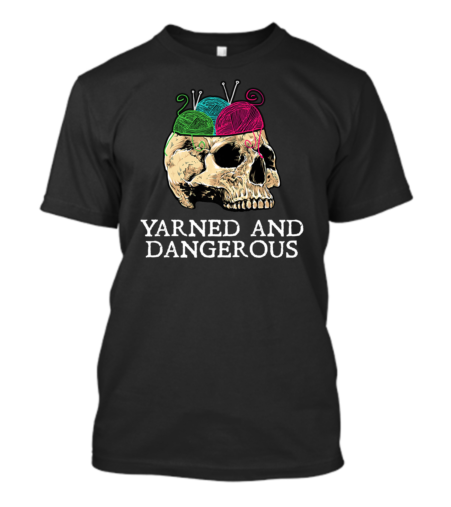 Yarned And Dangerous Skull With Yarn Crochet Knitting T-Shirt