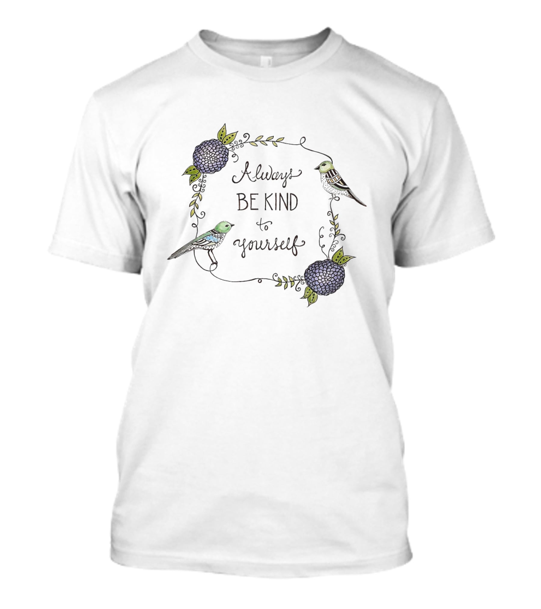 Always Be Kind To Yourself Floral Bird T-Shirt