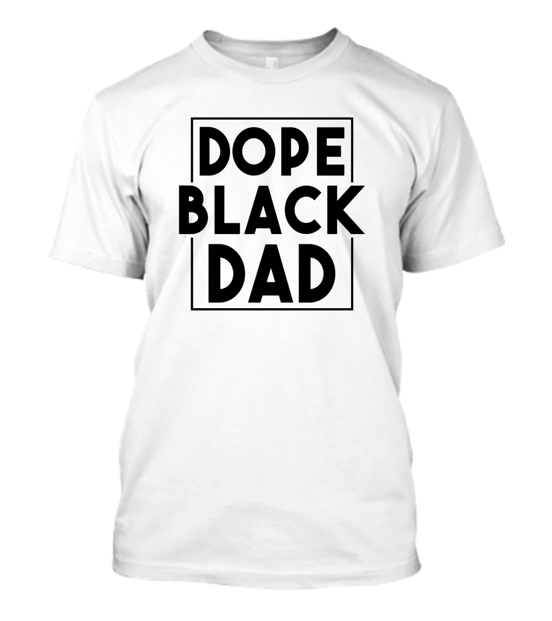 Dope Black Dad Bold Statement Empowerment T-Shirt