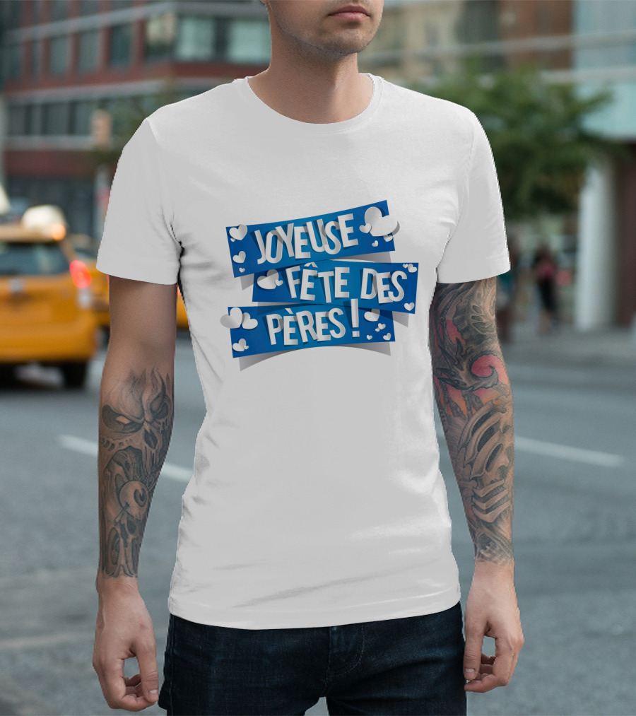 Joyeuse Fête des Pères avec Cœurs Blancs T-Shirt