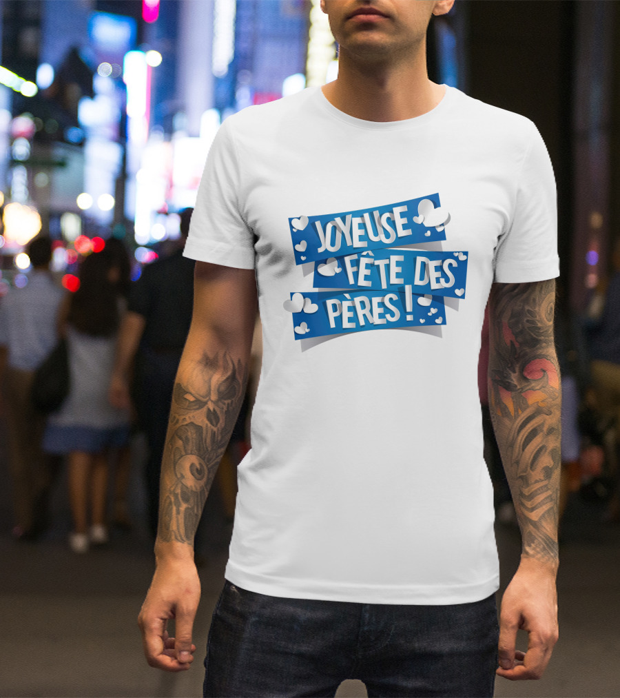 Joyeuse Fête Des Pères Avec Cœurs Blancs T-Shirt